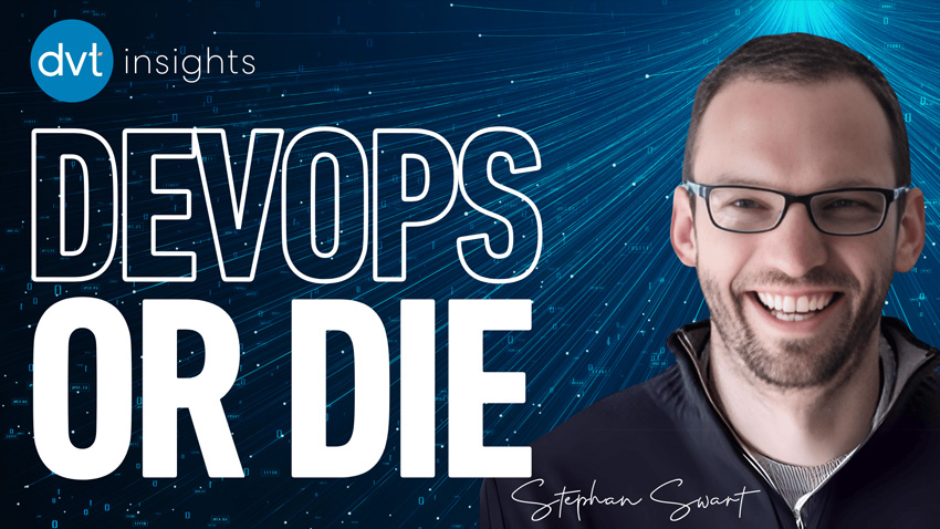 DevOps or die: Why companies must transform software delivery